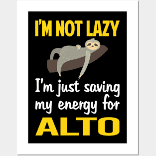 Funny Lazy Alto Posters and Art